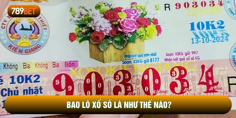 Bao lô xổ số là như thế nào?