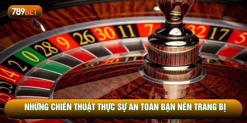 Những chiến thuật thực sự an toàn bạn nên trang bị